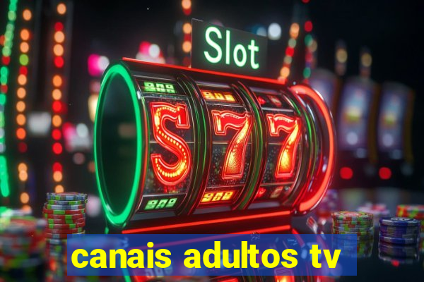 canais adultos tv